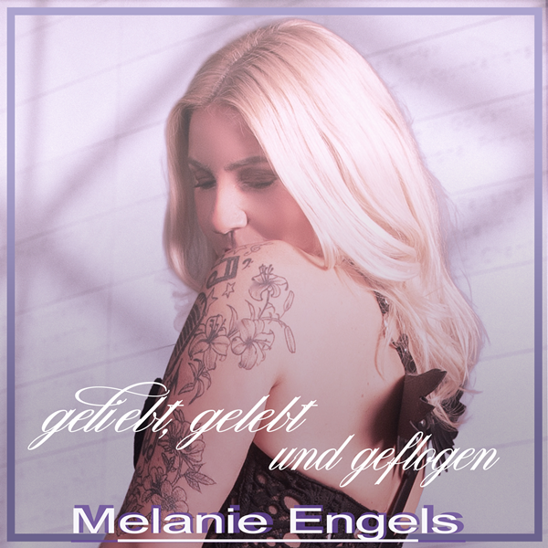 Melanie Engels - Geliebt, gelebt und geflogen