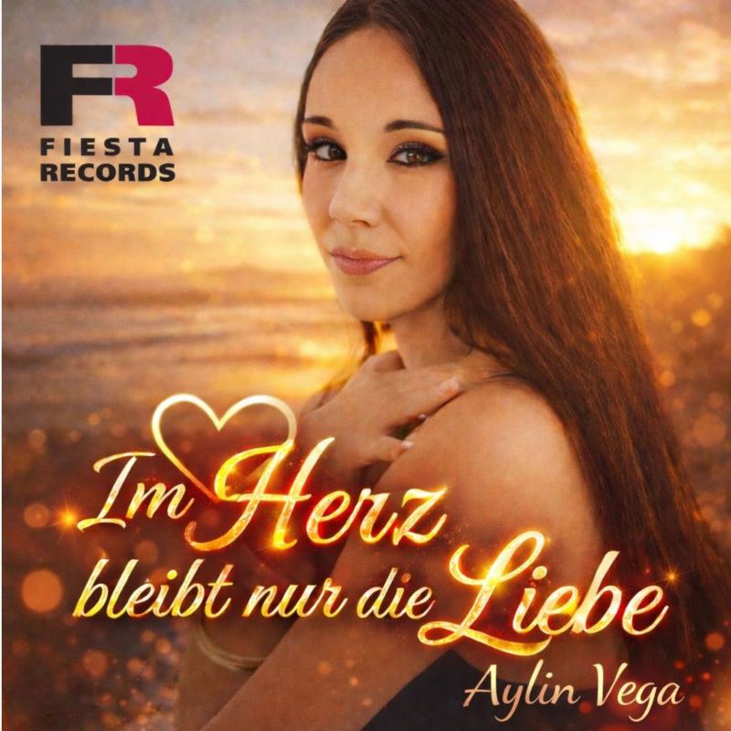 Aylin Vega - Im Herz bleibt nur die Liebe