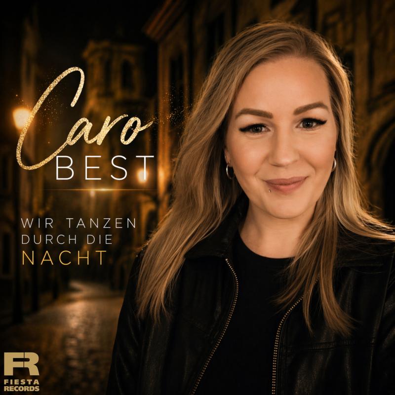 Caro Best - Wir tanzen durch die Nacht