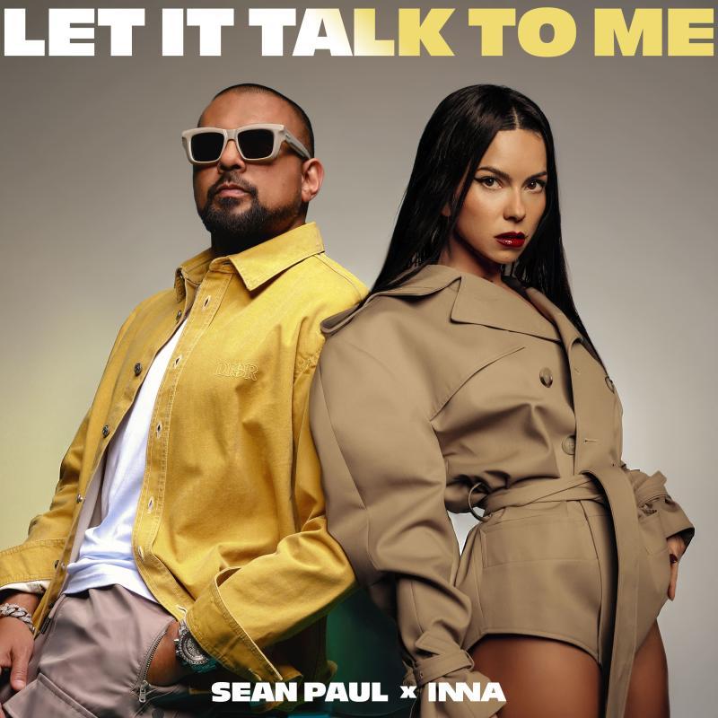 Sean Paul feat. INNA - Let It Talk to Me
