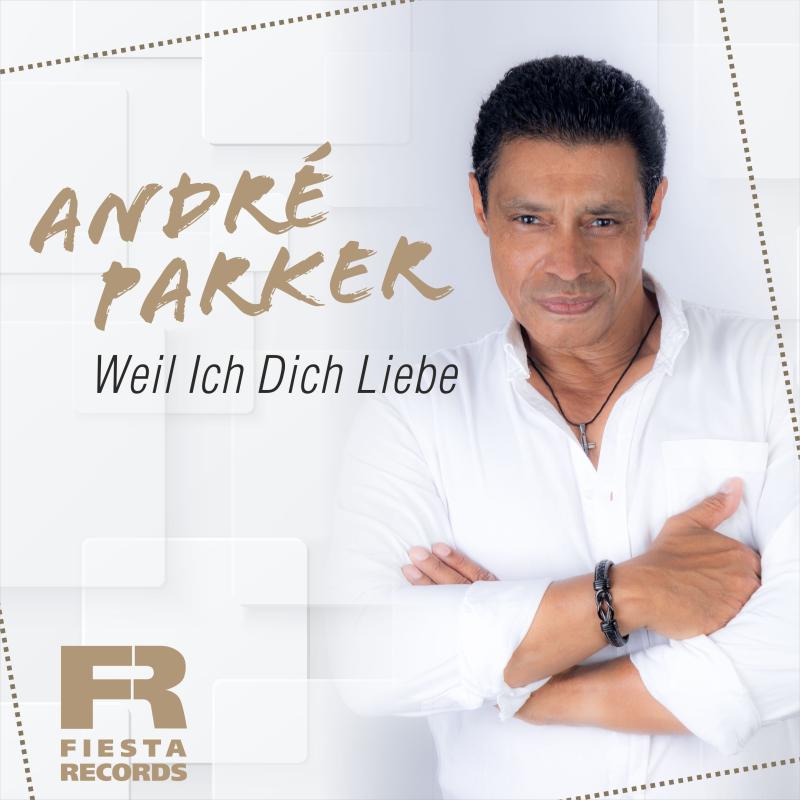 André Parker - Weil Ich Dich Liebe