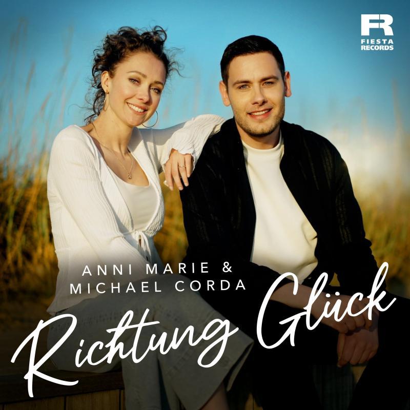 Anni Marie & Michael Corda - Richtung Gl&uuml;ck