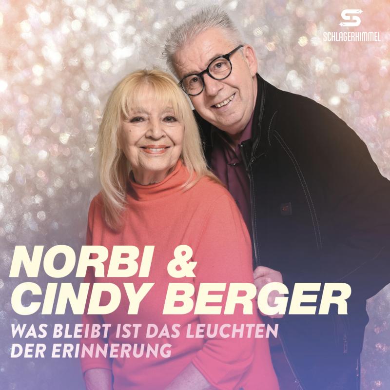 Norbi & Cindy Berger - Was bleibt ist das Leuchten der Erinnerung