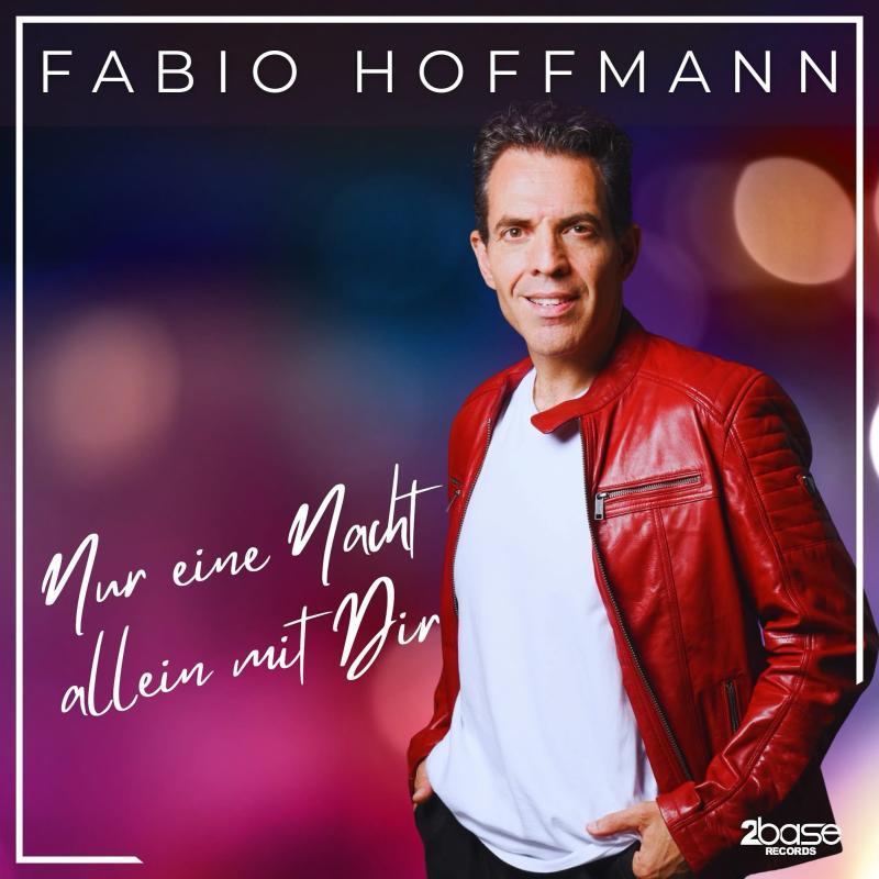 Fabio Hoffmann - Nur eine Nacht allein mit dir