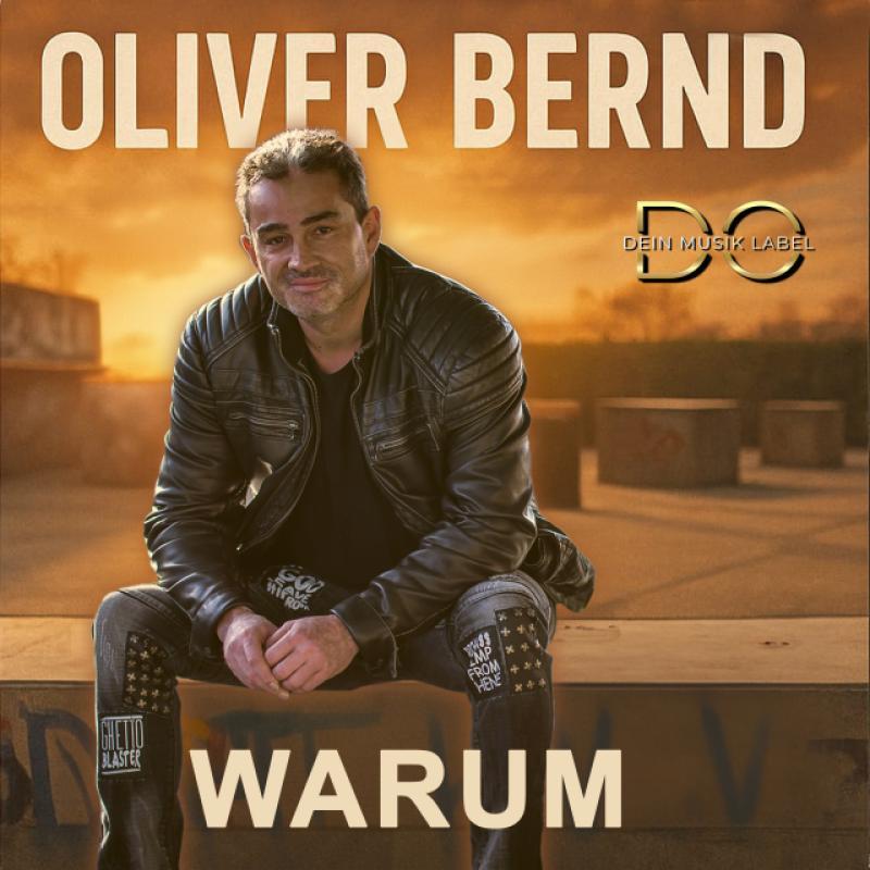 Oliver Bernd - Warum