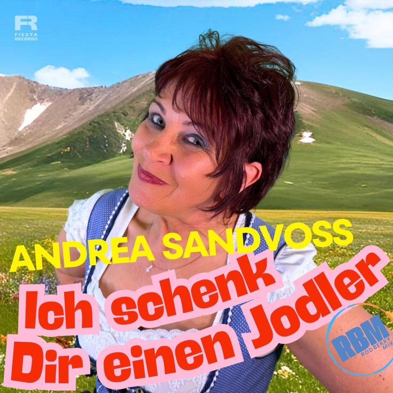 Andrea Sandvoss - Ich schenk Dir einen Jodler