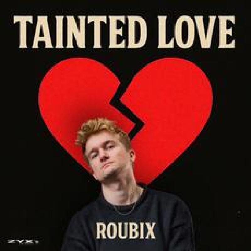 Roubix - Tainted Love
