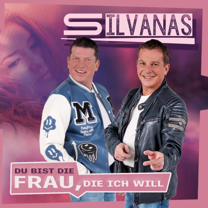 Silvanas - Du bist die Frau, die ich will