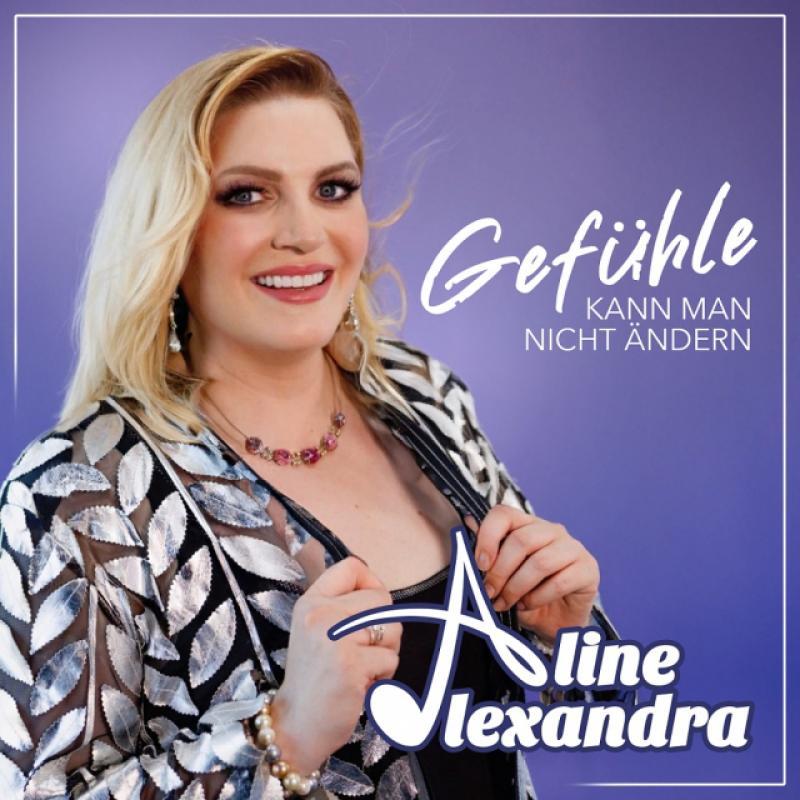 Aline Alexandra - Gef&uuml;hle kann man nicht &auml;ndern