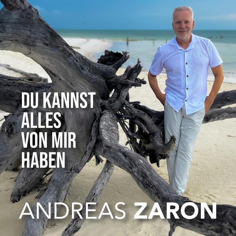 ANDREAS ZARON - Du kannst alles von mir haben