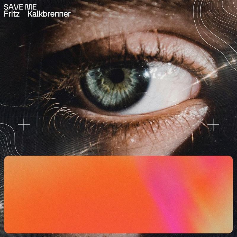 Fritz Kalkbrenner - Save Me