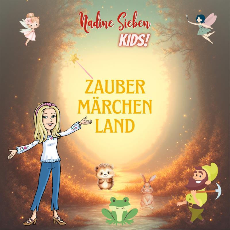 Nadine Sieben KIDS! - Zaubermärchenland