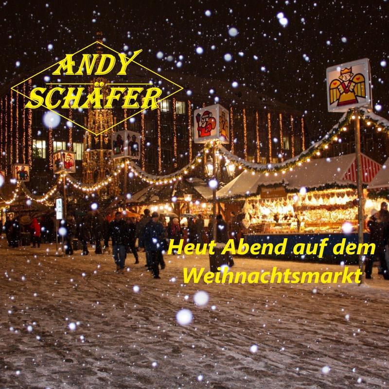 Andy Sch&auml;fer - Heut Abend auf dem Weihnachtsmarkt
