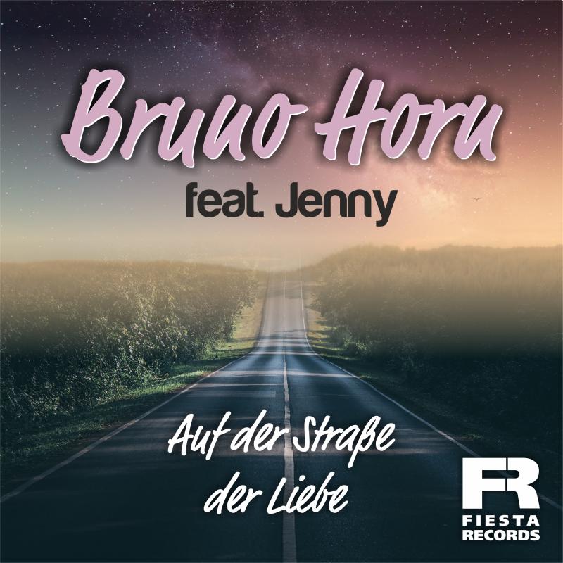 Bruno Horn feat. Jenny - Auf der Stra&szlig;e der Liebe