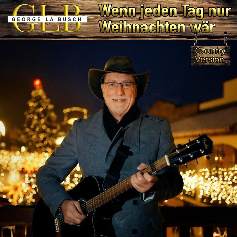 George La Busch - WENN JEDEN TAG NUR WEIHNACHTEN W&Auml;R